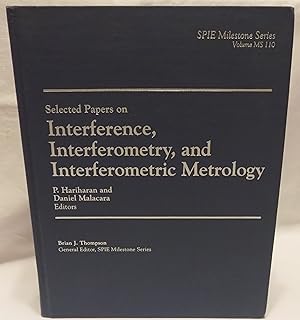 Imagen del vendedor de Selected Papers on Interference, Interferometry, and Interferometric Metrology (SPIE Milestone Series, Volume MS 110) a la venta por MLC Books