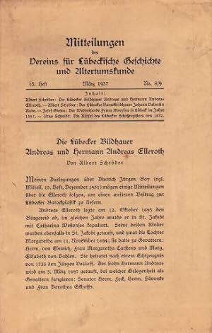 Bild des Verkufers fr Die Lbecker Bildhauer Andreas und Hermann Andreas Elleroth (S.171-182). Enthlt weiterhin : ders.- Der Lbecker Barockbildhauer Johann Valentin Rabe (S.183-189); Josef Giesen - Der Weltreisende Fynes Moryson in Lbeck im Jahre 1591 (S.190-197); Arno Schmidt - Das Rtsel des Lbecker Schoregisters von 1472 (S.198-200). In : Mittheilungen des Vereins fr Lbeckische Geschichte und Altertumskunde. 15. Heft Nr. 8/9. zum Verkauf von Antiquariat Heinz Tessin