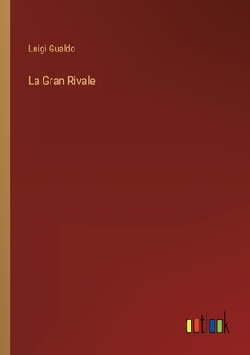 Seller image for La Gran Rivale (Paperback or Softback) for sale by BargainBookStores