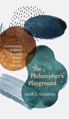 Immagine del venditore per The Philosopher's Playground: Understanding Scriptural Reasoning Through Modern Philosophy (Hardback or Cased Book) venduto da BargainBookStores