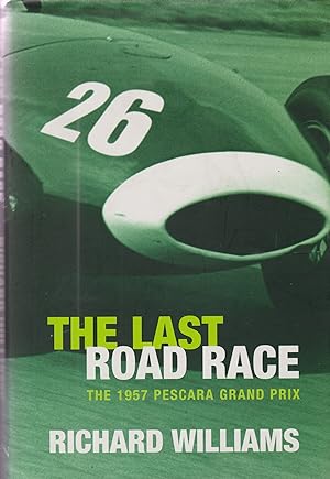 Bild des Verkufers fr THE LAST ROAD RACE zum Verkauf von Robin Peake