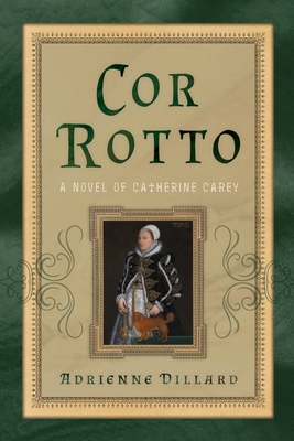 Seller image for Cor Rotto: A Novel of Catherine Carey (Paperback or Softback) for sale by BargainBookStores
