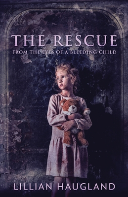 Seller image for The Rescue: From The Eyes Of A Bleeding Child (Paperback or Softback) for sale by BargainBookStores