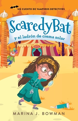 Seller image for Scaredy Bat y el ladr�n de crema solar: Spanish Edition (Paperback or Softback) for sale by BargainBookStores