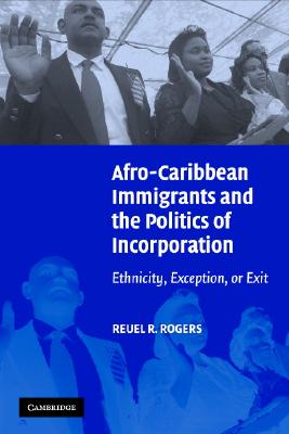 Seller image for Afro-Caribbean Immigrants and the Politics of Incorporation: Ethnicity, Exception, or Exit (Paperback or Softback) for sale by BargainBookStores