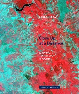 Imagen del vendedor de Close Up at a Distance: Mapping, Technology, and Politics (Paperback or Softback) a la venta por BargainBookStores