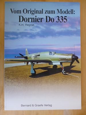 Bild des Verkäufers für Vom Original zum Modell: Dornier Do 335. zum Verkauf von Versandantiquariat Harald Gross