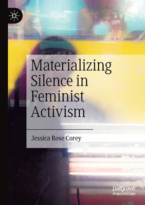 Seller image for Materializing Silence in Feminist Activism (Paperback or Softback) for sale by BargainBookStores