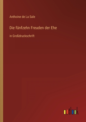 Bild des Verkufers fr Die f�nfzehn Freuden der Ehe: in Gro�druckschrift (Paperback or Softback) zum Verkauf von BargainBookStores