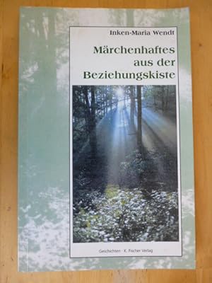 Bild des Verkufers fr Mrchenhaftes aus der Beziehungskiste. Geschichten. zum Verkauf von Versandantiquariat Harald Gross