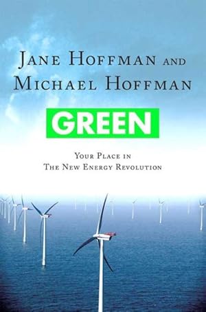 Seller image for Green : Your Place in the New Energy Revolution for sale by GreatBookPrices