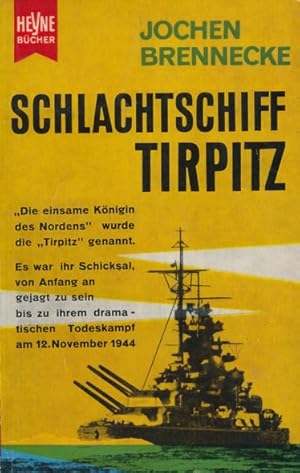 Bild des Verkufers fr Schlachtschiff Tirpitz. Ein Tatsachenbericht. (Taschenbuchausgabe). zum Verkauf von ANTIQUARIAT ERDLEN