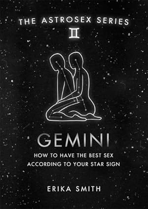 Bild des Verkufers fr Astrosex: Gemini : How to have the best sex according to your star sign zum Verkauf von Smartbuy