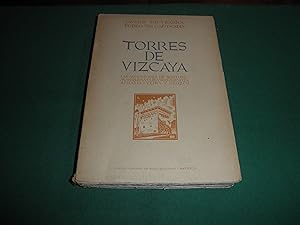 Torres de Vizcaya. Tomo III. Las merindades de Busturia, Marquina,Durango,Zornoza, Arratia-Vedia ...