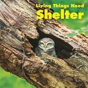 Bild des Verkufers fr Living Things Need Shelter zum Verkauf von Smartbuy