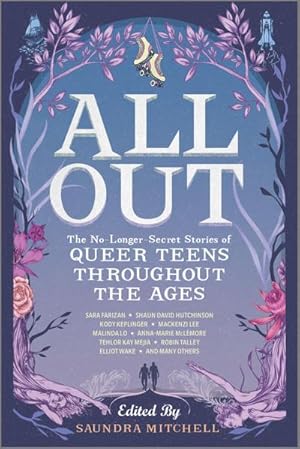 Bild des Verkufers fr All Out: The No-Longer-Secret Stories of Queer Teens Throughout the Ages zum Verkauf von Smartbuy