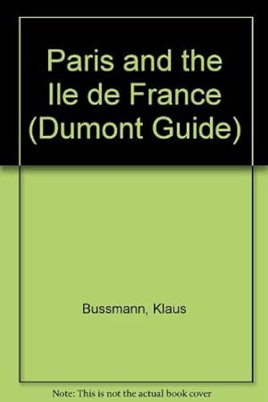 Image du vendeur pour Paris and the Ile de France (Dumont Guide) mis en vente par WeBuyBooks