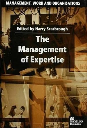 Immagine del venditore per The Management of Expertise (Management, Work and Organisations) venduto da WeBuyBooks