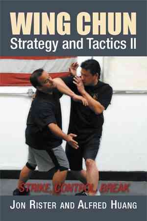 Seller image for Wing Chun Strategy and Tactics II : Strike, Control, Break for sale by GreatBookPrices