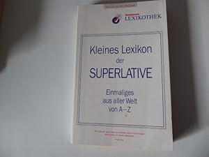 Bild des Verkufers fr Kleines Lexikon der Superlative. Einmaliges aus aller Welt von A-Z. TB zum Verkauf von Deichkieker Bcherkiste