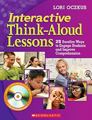 Seller image for Interactive Think-Aloud Lessons: 25 Surefire Ways to Engage Students and Improve Comprehension for sale by Reliant Bookstore