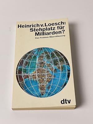 Stehplatz für Milliarden? : Das Problem Überbevölkerung