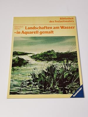 Bild des Verkufers fr Landschaften am Wasser - in Aquarell gemalt. (Bibliothek des Freizeitmalers) zum Verkauf von BcherBirne