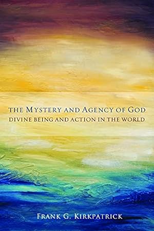 Bild des Verkufers fr The Mystery and Agency of God: Divine Being and Action in the World zum Verkauf von WeBuyBooks