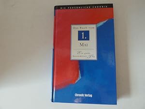 Seller image for Das Buch vom 1. Mai. Ein ganz besonderer Tag. Die persnliche Chronik. Hardcover for sale by Deichkieker Bcherkiste