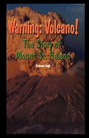 Bild des Verkufers fr Warning: Volcano! the Story of Mt. St. Helens zum Verkauf von GreatBookPrices