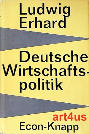 Deutsche Wirtschaftspolitik : Der Weg der sozialen Marktwirtschaft.