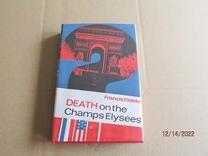 Image du vendeur pour Death On The Champs Elysees first Edition Hardback in Dustjacket mis en vente par Alan White Fine Books