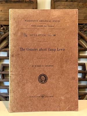 The Country About Camp Lewis Washington Geological Survey Bulletin No. 18