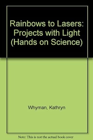 Seller image for Rainbows to Lasers: Projects with Light (Hands on Science) for sale by WeBuyBooks