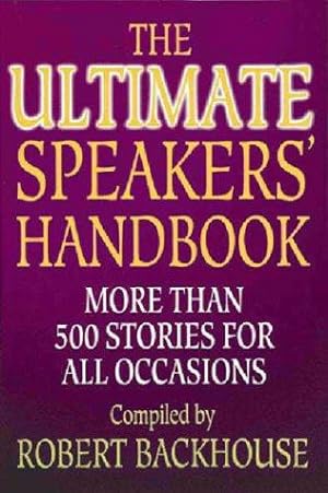 Bild des Verkufers fr The Ultimate Speakers Handbook: More than 500 Stories for All Occasions zum Verkauf von WeBuyBooks