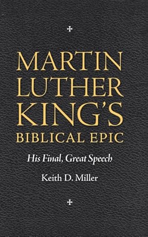 Immagine del venditore per Martin Luther King?s Biblical Epic : His Final, Great Speech venduto da GreatBookPrices