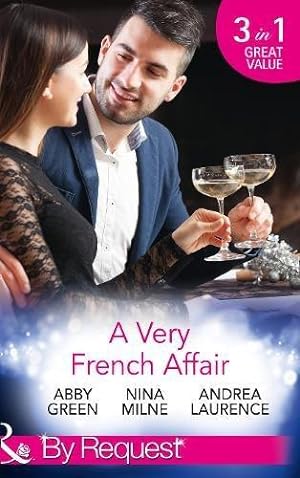 Seller image for A Very French Affair: Bought for the Frenchman's Pleasure / Breaking the Boss's Rules / Her Secret Husband for sale by WeBuyBooks