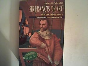 Bild des Verkufers fr Sir Francis Drake: Pirat der sieben Meere zum Verkauf von ANTIQUARIAT FRDEBUCH Inh.Michael Simon