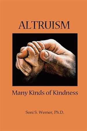 Bild des Verkufers fr Altruism: Many Kinds of Kindness zum Verkauf von GreatBookPricesUK