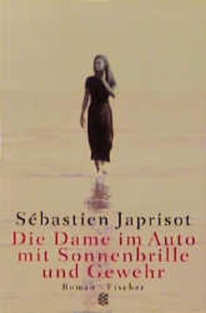 Seller image for Die Dame im Auto mit Sonnenbrille und Gewehr: Roman for sale by Bcherbazaar