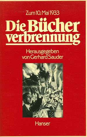 Immagine del venditore per (Hg.), Die Bcherverbrennung. Zum 10. Mai 1933. venduto da ANTIQUARIAT MATTHIAS LOIDL