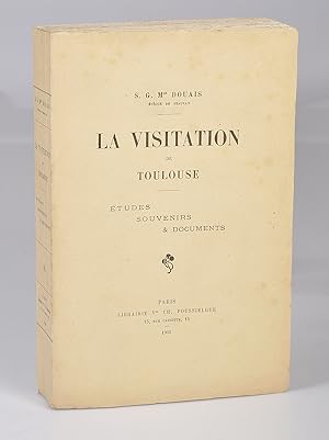 Imagen del vendedor de La Visitation de Toulouse. Etudes , Souvenirs & Documents a la venta por Librairie Alain Pons