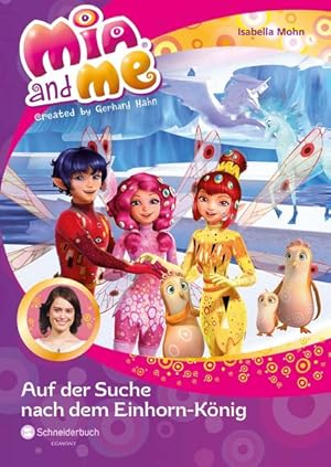 Mia and me, Band 23: Auf der Suche nach dem Einhorn-König