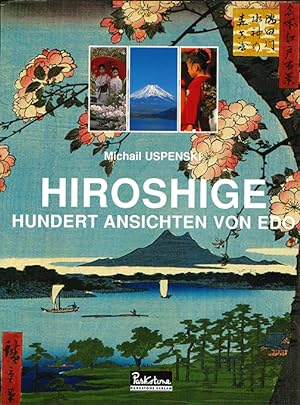 Bild des Verkufers fr Hundert Ansichten von Edo. Farbholzschnitte von Ando Hiroshige. zum Verkauf von ANTIQUARIAT MATTHIAS LOIDL