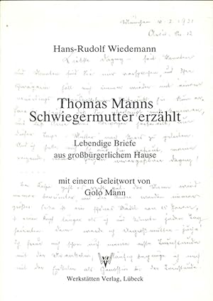 Bild des Verkufers fr (Hg.), Thomas Manns Schwiegermutter erzhlt oder: Lebendige Briefe aus grobrgerlichem Hause. Hedwig Pringsheim-Dohm an Dagny Langen-Sautreau. Geleitwort von Golo Mann. zum Verkauf von ANTIQUARIAT MATTHIAS LOIDL