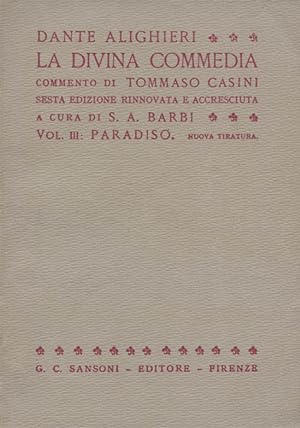 La Divina Commedia: commento di Tommaso Casini: sesta edizione rinnovata e accrescuita a cura di ...