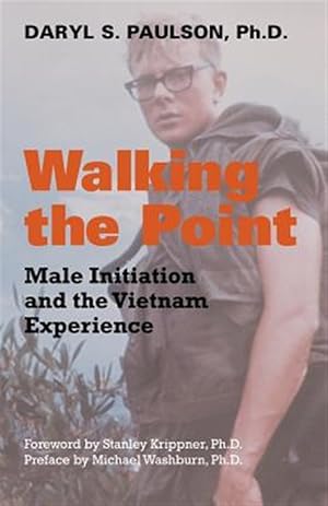 Imagen del vendedor de Walking The Point : Male Initiation And The Vietnam Experience a la venta por GreatBookPricesUK