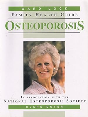 Bild des Verkufers fr Osteoporosis (Ward Lock Family Health Guides) zum Verkauf von WeBuyBooks