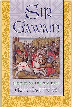 Seller image for SIR GAWAIN; KNIGHT OF THE GODDESS for sale by Columbia Books, ABAA/ILAB, MWABA