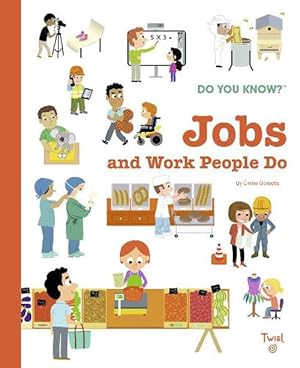 Image du vendeur pour Do You Know?: Jobs and Work People Do (Hardcover) mis en vente par Grand Eagle Retail